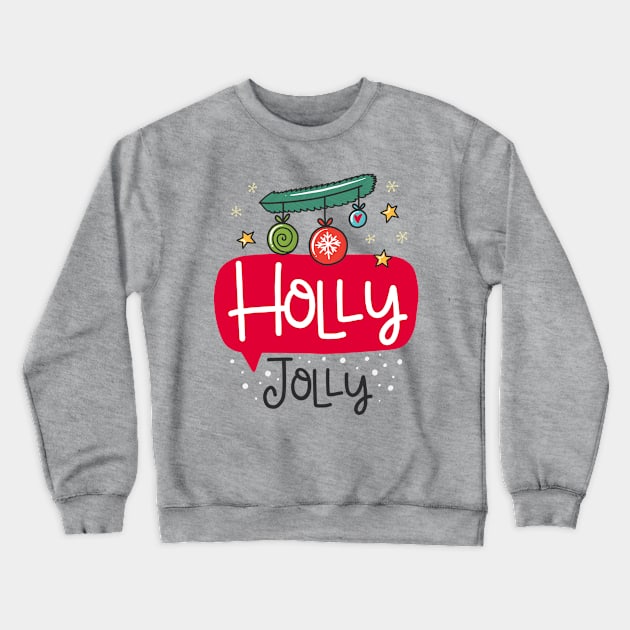 Holly Jolly Crewneck Sweatshirt by JoyFabrika